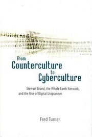 From counterculture to cyberculture by Fred Turner