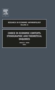 Cover of: Choice in Economic Contexts, Volume 25: Ethnographic and Theoretical Enquiries (Research in Economic Anthropology)