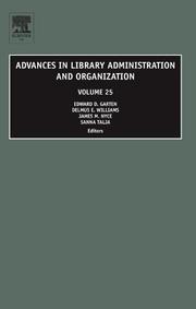Cover of: Advances in Library Administration and Organization, Volume 25 (Advances in Library Administration and Organization) (Advances in Library Administration and Organization) by 