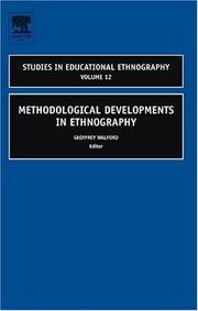 Cover of: Methodological Developments in Ethnography, Volume 12 (Studies in Educational Ethnography) | Geoffrey Walford