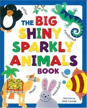 Cover of: The Big Shiny Sparkly Book Of Animals (Big Shiny Sparkly Books)