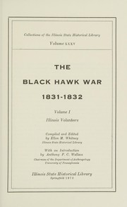 The Black Hawk War, 1831-1832 by Ellen M. Whitney