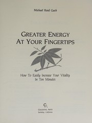 Greater energy at your fingertips by Michael Reed Gach
