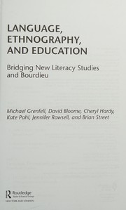 Cover of: Language, ethnography, and education: bridging new literacy studies and Bourdieu