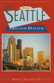 The Seattle guidebook by Archie Satterfield