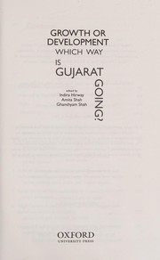 Cover of: Growth or Development: Which Way Is Gujarat Going