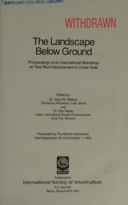 Cover of: The landscape below ground by International Workshop on Tree Root Development in Urban Soils (1993 Morton Arboretum?)