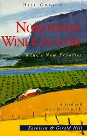 Cover of: Northwest Wine Country by Kathleen             Thompson Hill, Gerald Hill