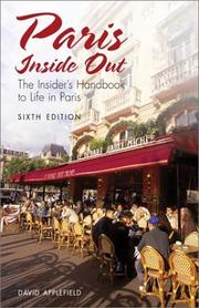 Paris inside out : the insider's handbook to life in Paris