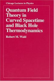 Cover of: Quantum field theory in curved spacetime and black hole thermodynamics