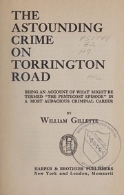 Cover of: The astounding crime on Torrington Road: being an account of what might be termed the Pentecost episode in a most audacious criminal career