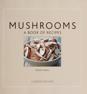 Cover of: Mushrooms: A Book of Recipes