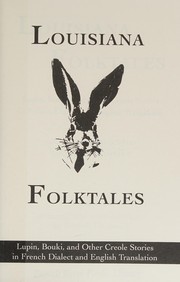 Cover of: Louisiana folktales: lupin, bouki, and other creole stories in french dialect and english translation