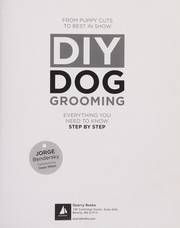 Cover of: DIY Dog Grooming, from Puppy Cuts to Best in Show: Everything You Need to Know, Step by Step