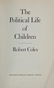 Cover of: The political life of children by Coles, Robert.