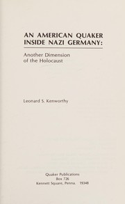 Cover of: An American Quaker inside Nazi Germany: another dimension of the Holocaust