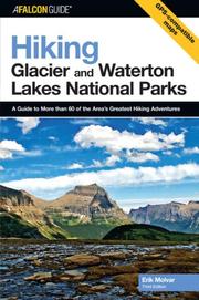Cover of: Hiking Glacier and Waterton Lakes National Parks, 3rd: A Guide to More Than 60 of the Area's Greatest Hiking Adventures (Regional Hiking Series)