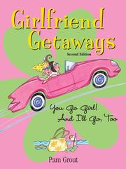Cover of: Girlfriend getaways by Pam Grout