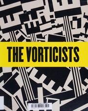 The vorticists by Mark Antliff, Vivien Greene, Edwards, Paul