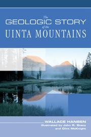 Cover of: The geologic story of the Uinta Mountains