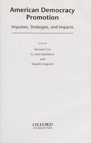 Cover of: American democracy promotion: impulses, strategies, and impacts