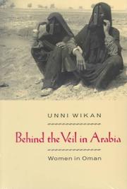 Cover of: Behind the veil in Arabia by Unni Wikan