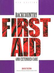 Cover of: Backcountry First Aid and Extended Care, 5th (Falcon Guide) by Buck Tilton