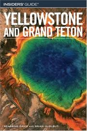Cover of: Insiders' Guide to Yellowstone and Grand Teton, 6th (Insiders' Guide Series)