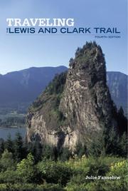 Cover of: Traveling the Lewis and Clark Trail, 4th (Falcon Guide)