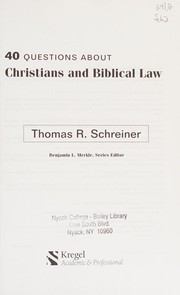 40 questions about Christians and Biblical law by Thomas R. Schreiner