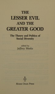 Cover of: The Lesser evil and the greater good: the theory and politics of social diversity