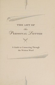 Cover of: The art of the personal letter: a guide to connecting through the written word