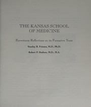 The Kansas School of Medicine by Friesen, Stanley R.
