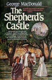 Cover of: The shepherd's castle by George MacDonald