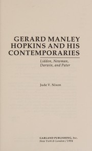 Gerard Manley Hopkins and his contemporaries, Liddon, Newman, Darwin, and Pater by Jude V. Nixon