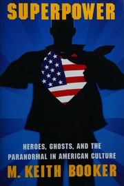 Cover of: Superpower: heroes, ghosts, and the paranormal in American culture