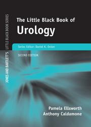 The little black book of urology by Pamela Ellsworth, Pamela, M.D. Ellsworth, Anthony A. Caldamone