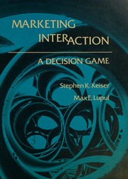 Cover of: Marketing interaction by Stephen K. Keiser