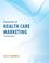 Cover of: Essentials of health care marketing