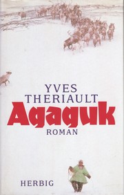 Agaguk by Yves Thériault