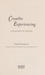 Cover of: Creative experiencing: a philosophy of freedom