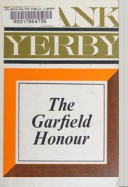Cover of: The Garfield honour by Frank Yerby