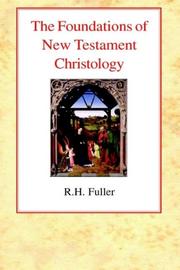 Cover of: The foundations of New Testament Christology