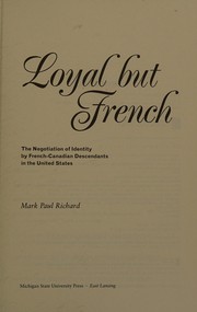 Cover of: Loyal but French by Mark Paul Richard