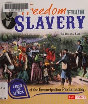 Cover of: Freedom from Slavery: Causes and Effects of the Emancipation Proclamation