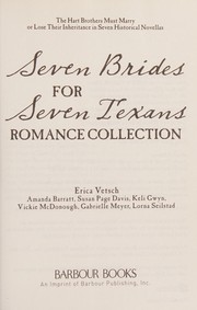 Cover of: Seven Brides for Seven Texans Romance Collection: The Hart Brothers Must Marry or Lose Their Inheritance in 7 Historical Novellas