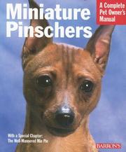 Miniature pinschers : everything about purchase, care, nutrition, behavior, and training