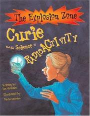 Cover of: Curie and the Science of Radioactivity (The Explosion Zone)