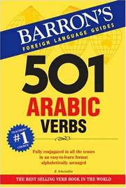 501 Arabic verbs : fully conjugated in all the aspects in a new, easy-to-learn format, alphabetically arranged