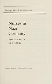 Nurses in Nazi Germany by Bronwyn Rebekah McFarland-Icke